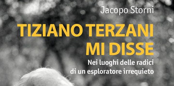 “Tiziano Terzani mi disse”