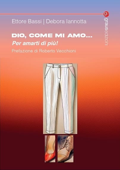 Dio, come mi amo…Per amarti di più