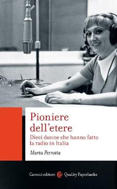 Pioniere dell’etere con Marta Perrotta