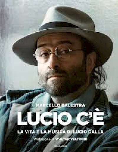 Lucio c'è. La vita e la musica di Lucio Dalla