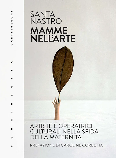 Mamme nell’arte- Artiste e operatrici culturali nella sfida della maternità